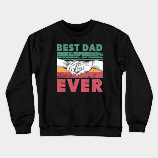 Best Dad Ever Crewneck Sweatshirt by wahmsha